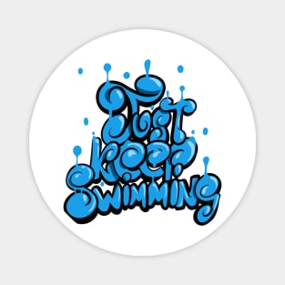 "Just keep swimming" Magnet